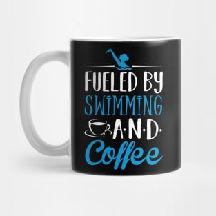 Fueled by Swimming and Coffee Mug